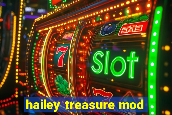 hailey treasure mod